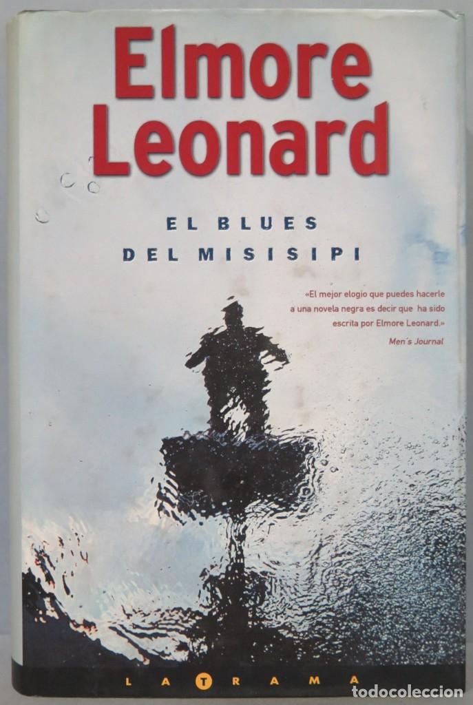 Libros de segunda mano: 2002.- EL BLUES DEL MISISIPI. ELMORE LEONARD - Foto 1