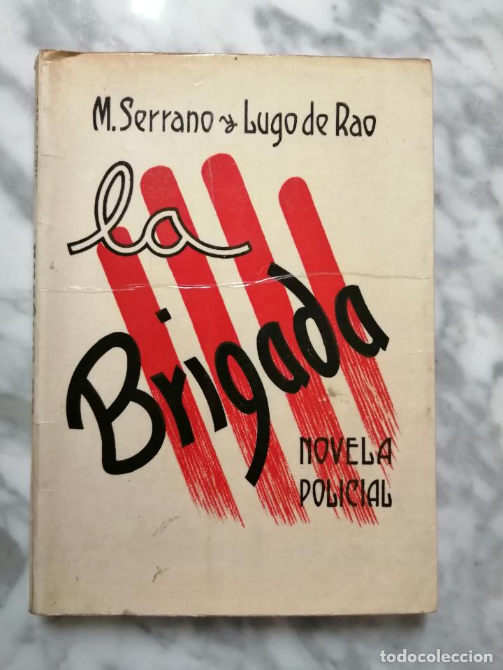 Libros de segunda mano: La Brigada. M. Serrano y Lugo de Rao. - Foto 1