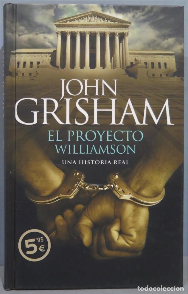 Libros de segunda mano: EL PROYECTO WILLIAMSON. JOHN GRISHAM - Foto 1