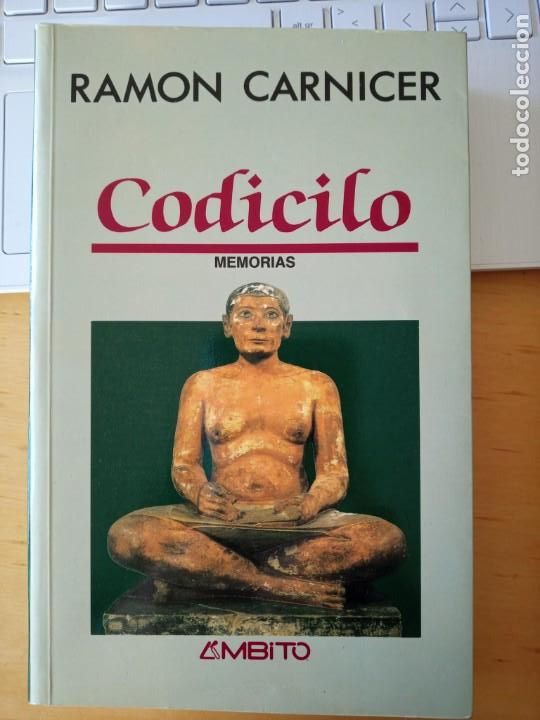 Libros de segunda mano: RAMON CARNICER CODICILO MEMORIAS - Foto 1