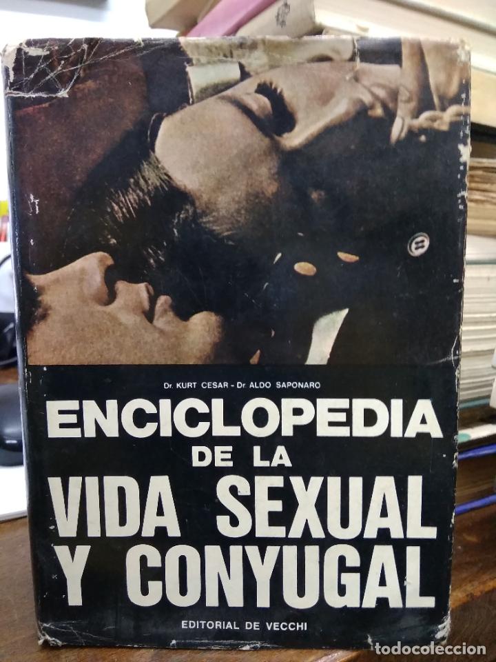 Second hand books: Enciclopedia de la vida sexual y conyugal, Dr. Kurt Cesar y Dr. Aldo Saponaro. L.22741
