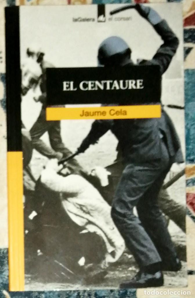 Libros de segunda mano: El centaure Jaume Cela - Foto 1