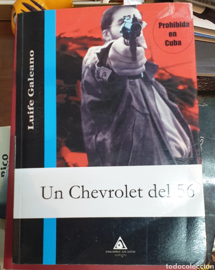 Libros de segunda mano: Un chevrolet del 56. Luife Galeano. DEDICADO