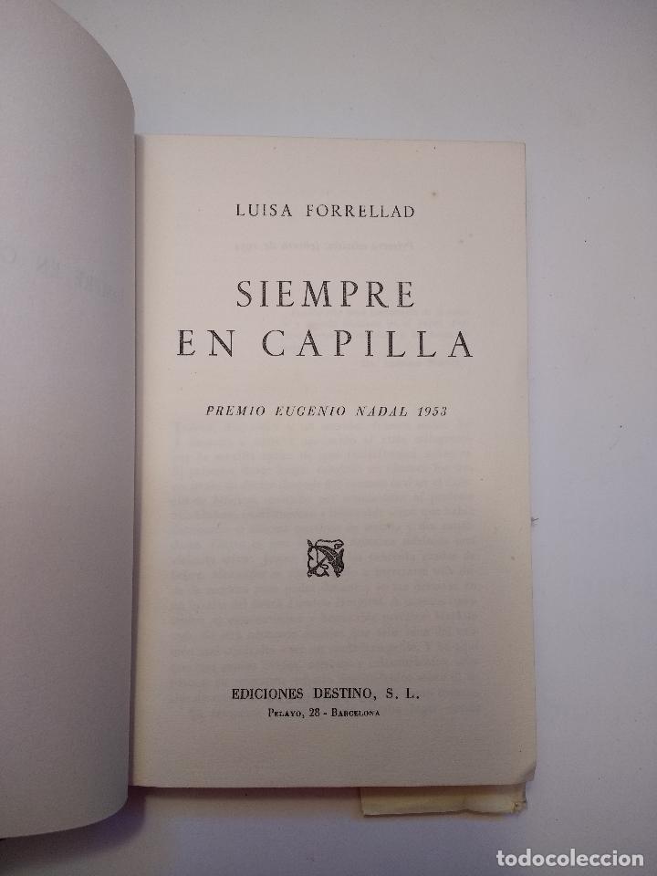 Libros de segunda mano: Siempre en capilla - FORRELLAD LUISA - Foto 2