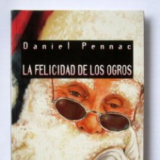Libros de segunda mano: DANIEL PENNAC-LA FELICIDAD DE LOS OGROS-THASSÀLIA 1996. Lote 229624115