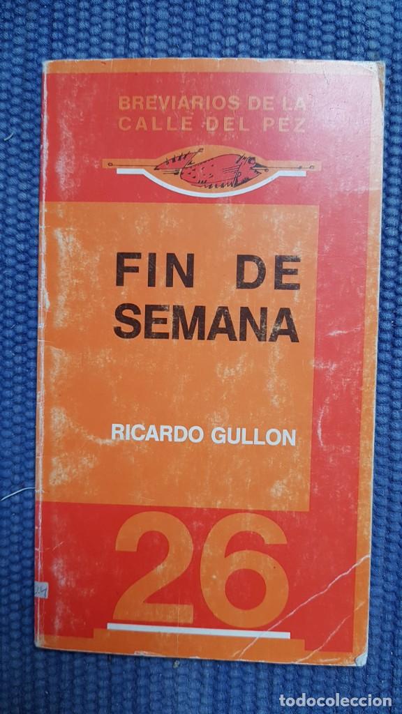Libros de segunda mano: Gull&oacute;n, Ricardo: Fin de semana - Foto 1