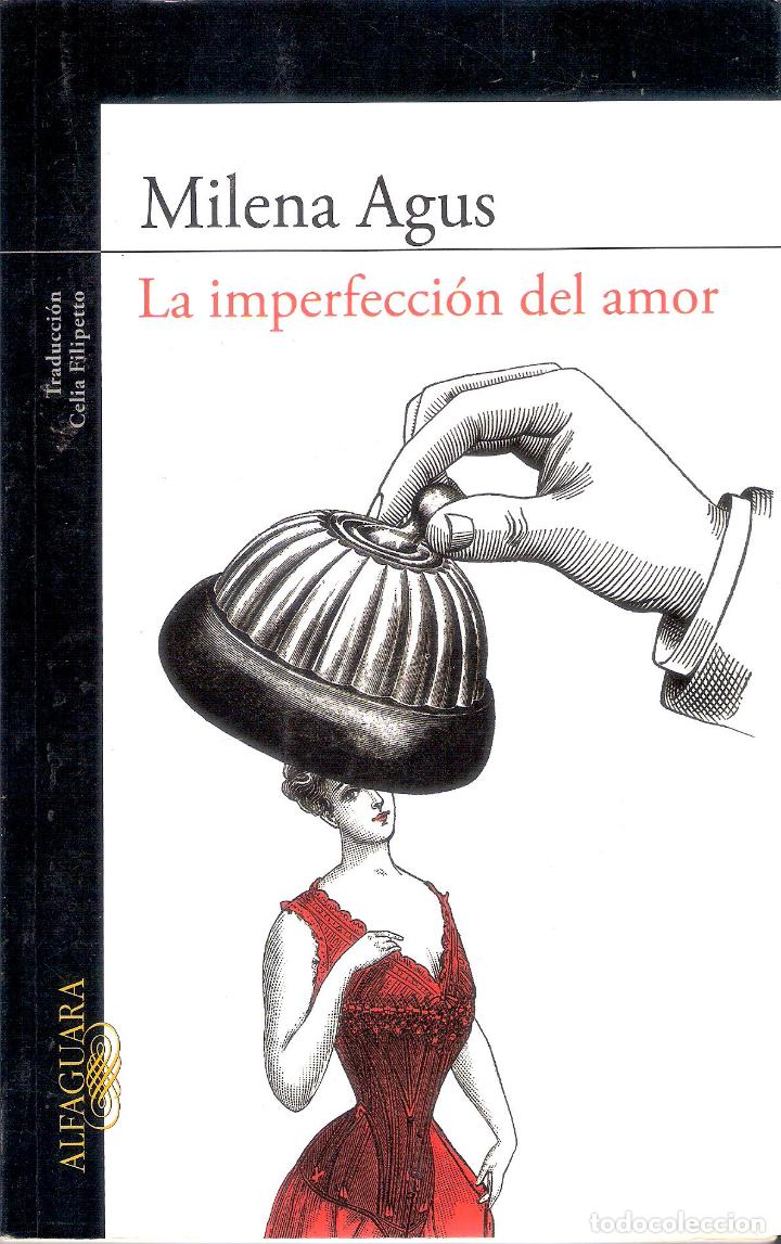 Libros de segunda mano: LA IMPERFECCION DEL AMOR - MILENA AGUS - Foto 1