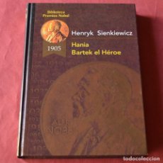 Libros de segunda mano: HANIA BARTEK EL HEROE - HENRYK SIENKIEWICS - PREMIO NOBEL EN 1905.