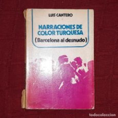 Libros de segunda mano: NARRACIONES COLOR TURQUESA - LUIS CANTERO. Lote 230417415