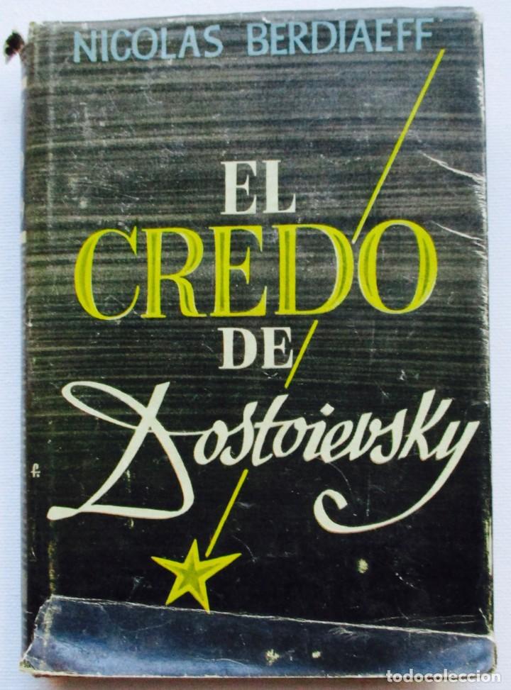 Libros de segunda mano: El credo de Dostoievsky. N. Berdiaeff - Foto 1
