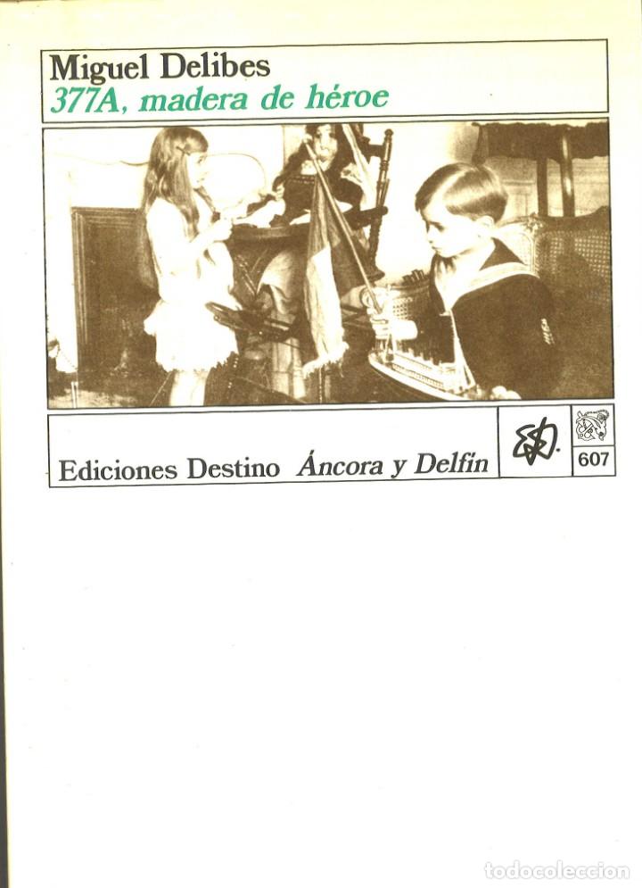 Libros de segunda mano: Miguel Delibes. 377A, madera de h&eacute;roe. 1987 - Foto 1
