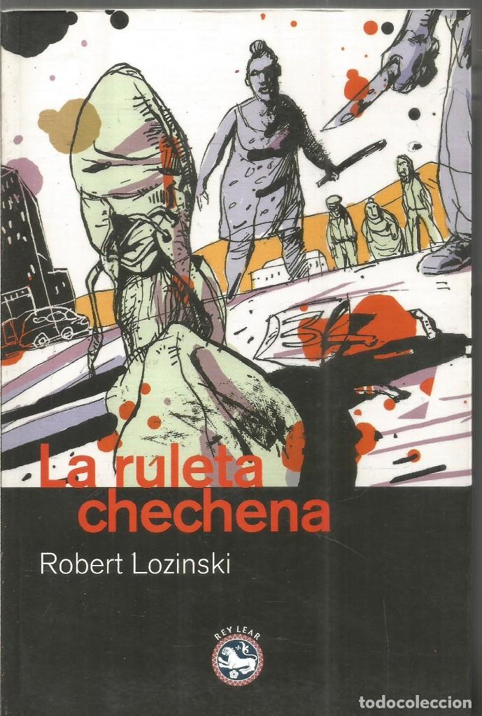 Libros de segunda mano: ROBERT LOZINSKI. LA RULETA CHECHENA. REY LEAR - Foto 1