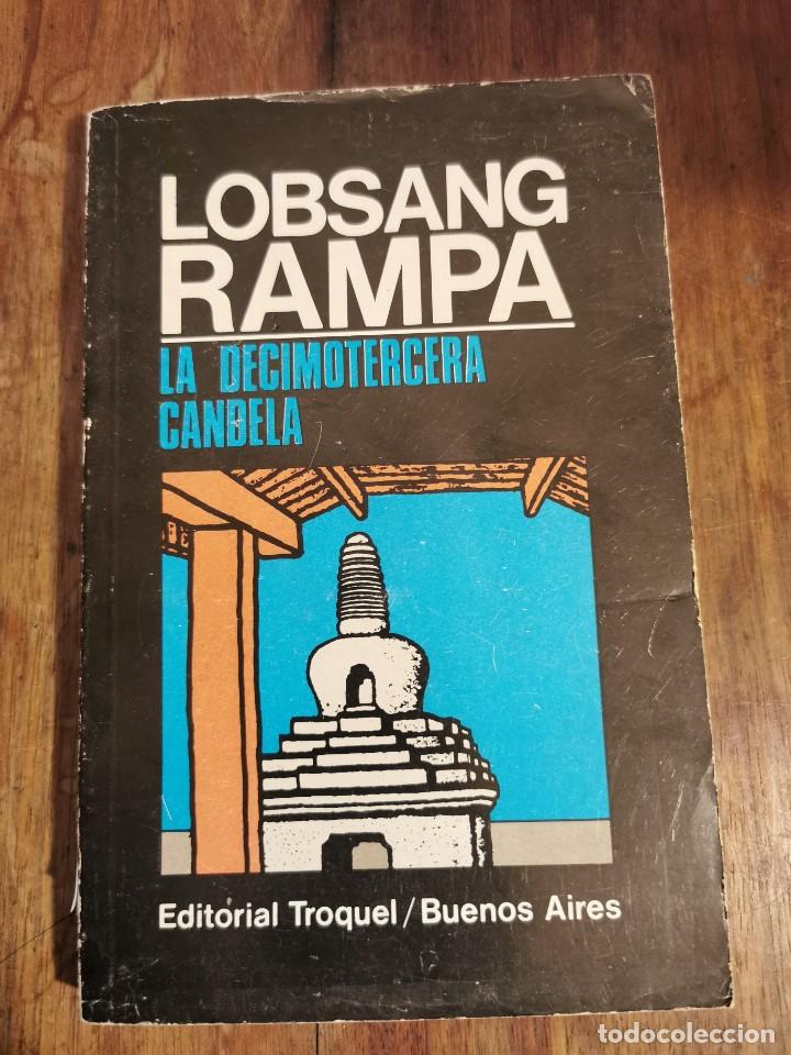 Libros de segunda mano: LIBRO 2395 LA DECIMOTERCERA CANDELA LOBSANG LAMPA