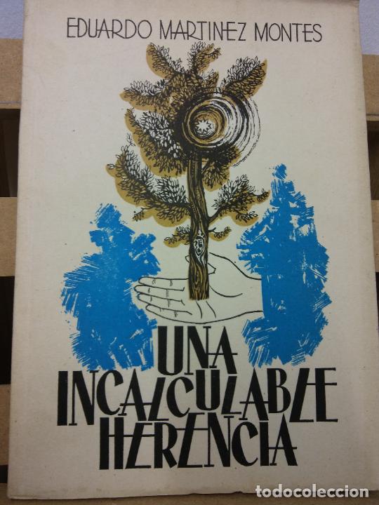 Gebrauchte B&uuml;cher: UNA INCALCULABLE HERENCIA. EDUARDO MARTINEZ MONTES. CAJA DE AHORROS Y MONTE DE PIEDAD DE PALENCIA