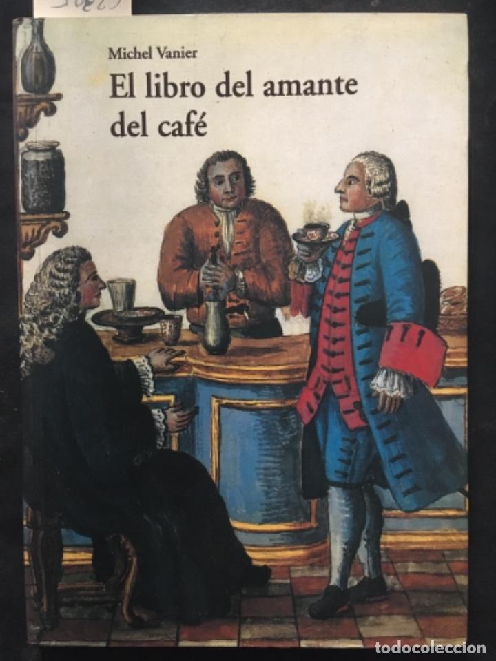 Libros de segunda mano: EL LIBRO DEL AMANTE DEL CAFE, MICHEL VANIER - Foto 1