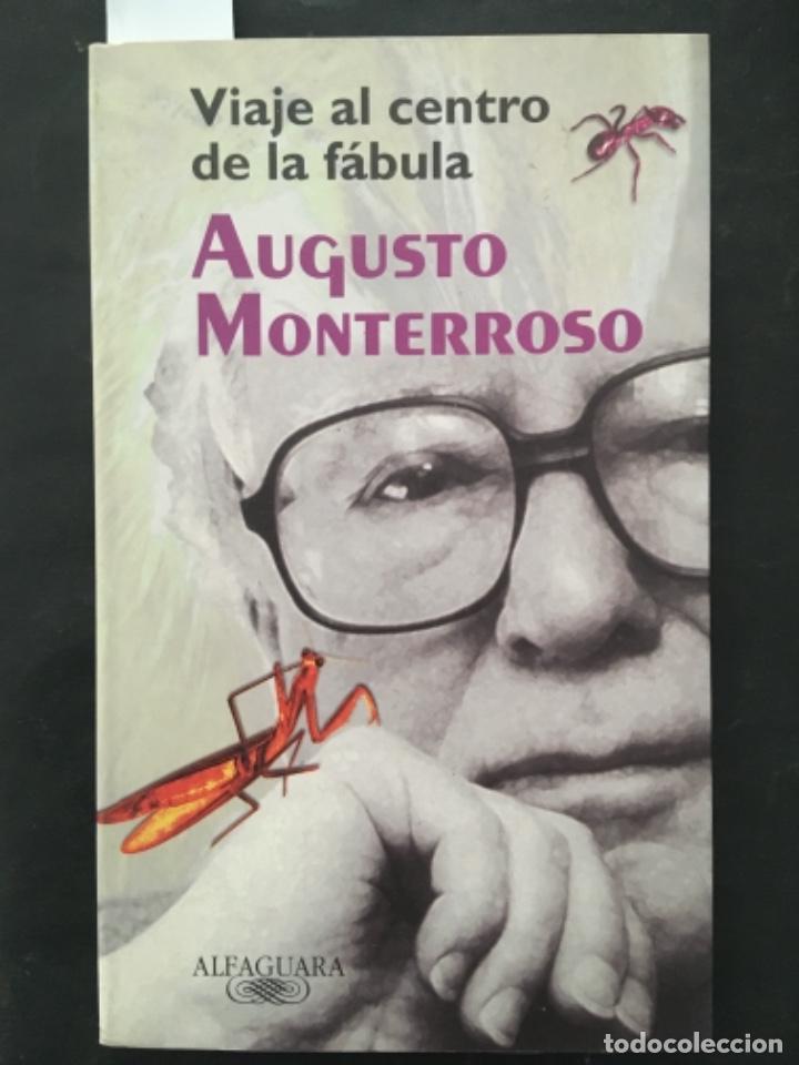 Libros de segunda mano: VIAJE AL CENTRO DE LA FABULA, AUGUSTO MONTERROSO - Foto 1