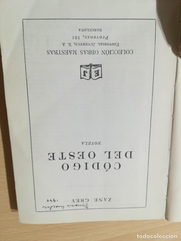 Libros de segunda mano: CODIGO DEL OESTE / ZANE GREY / JUVENTUD / AC404 - Foto 4