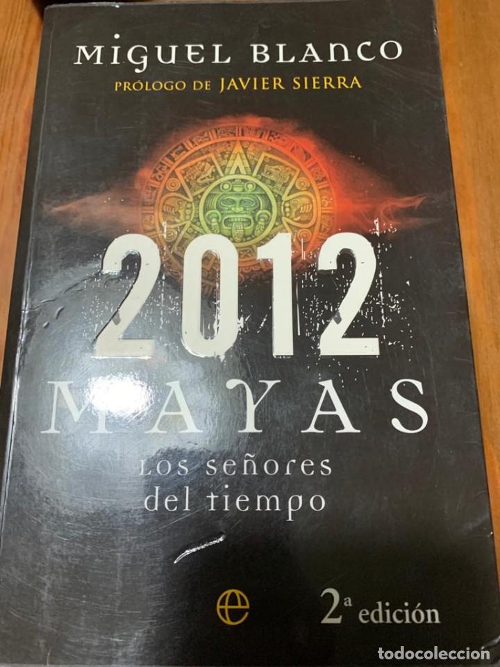 Libros de segunda mano: 2012 Mayas - Miguel Blanco - Foto 1