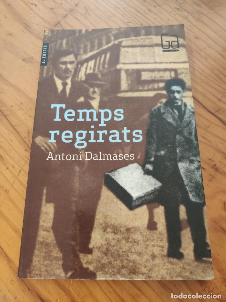 Libros de segunda mano: Temps regirats. Antoni Dalmases. Cru&iuml;lla, gran angular 128. - Foto 1