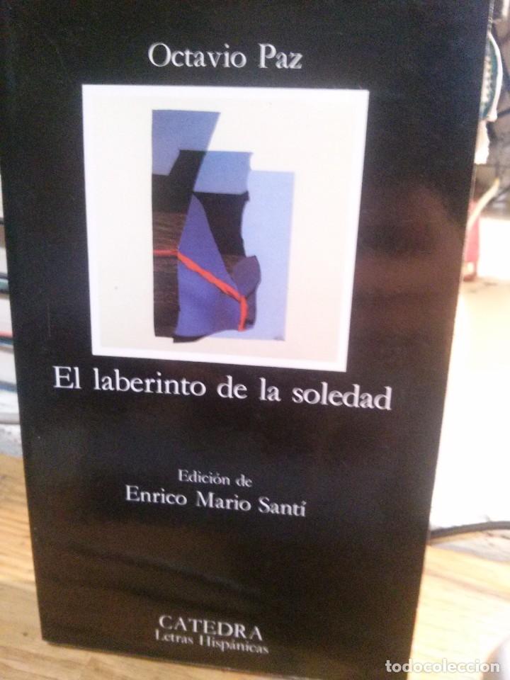 Libros de segunda mano: EL LABERINTO DE LA SOLEDAD, OCTAVIO PAZ, EDIT. CATEDRA - Foto 1