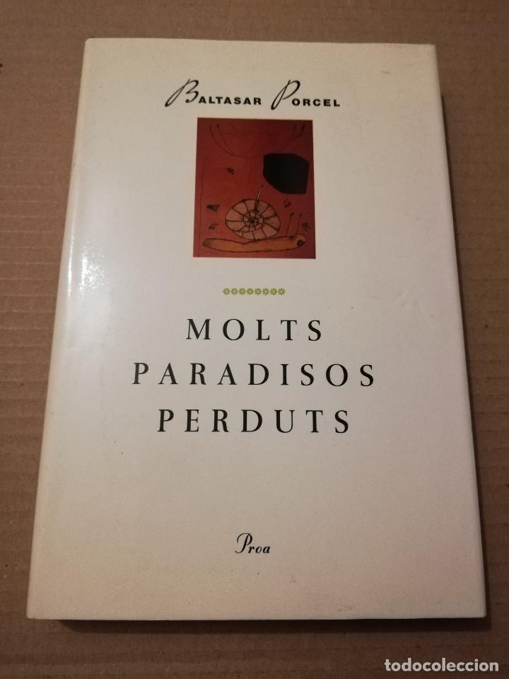 Libros de segunda mano: MOLTS PARADISOS PERDUTS (BALTASAR PORCEL) - Foto 1