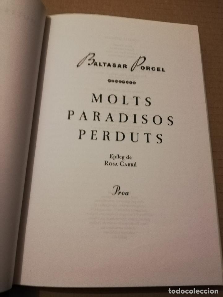 Libros de segunda mano: MOLTS PARADISOS PERDUTS (BALTASAR PORCEL) - Foto 2