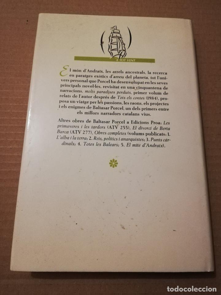 Libros de segunda mano: MOLTS PARADISOS PERDUTS (BALTASAR PORCEL) - Foto 5
