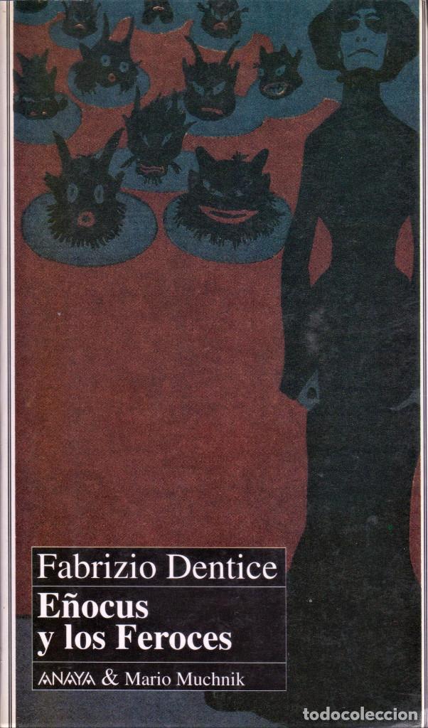 Libros de segunda mano: E&ntilde;ocus y los feroces / DENTICE, Fabrizio - Foto 1