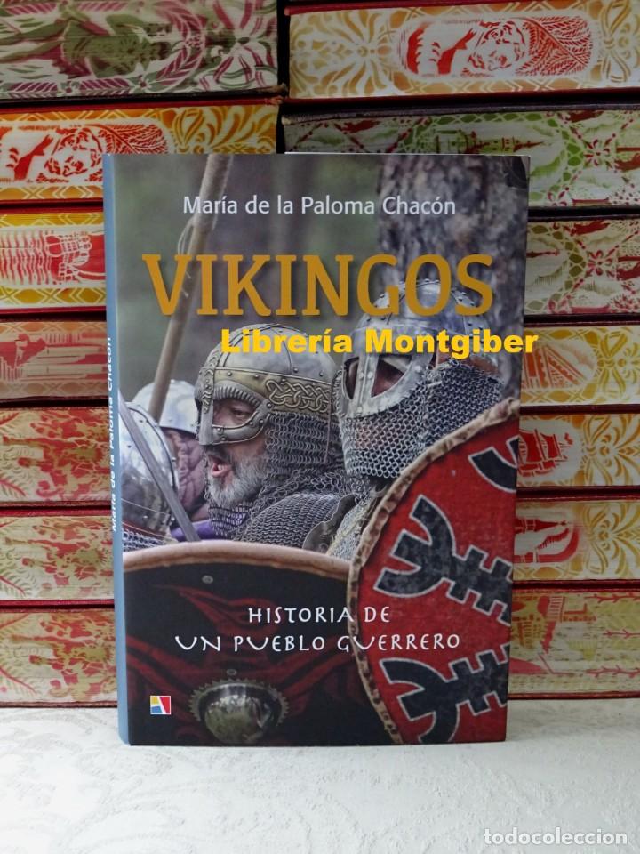 Libros de segunda mano: VIKINGOS. Historia de un pueblo guerrero . Autor : PALOMA CHACON , MARIA de la