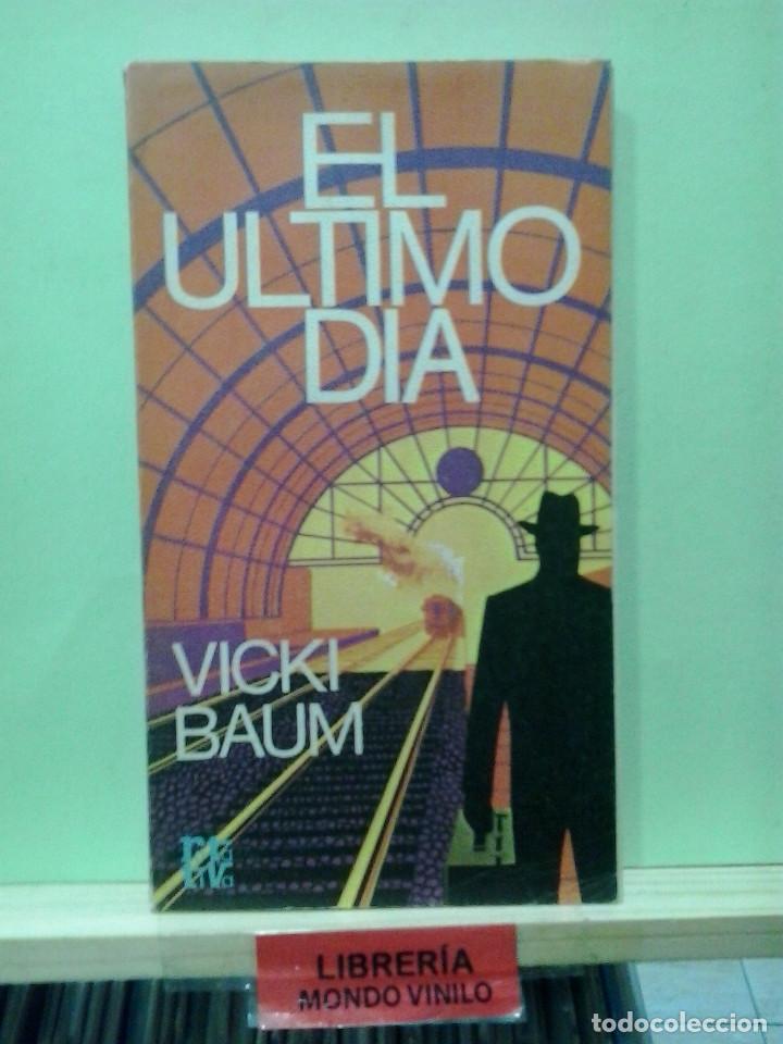 Libros de segunda mano: LMV - El &uacute;ltimo d&iacute;a. Vicki Baum - Foto 1