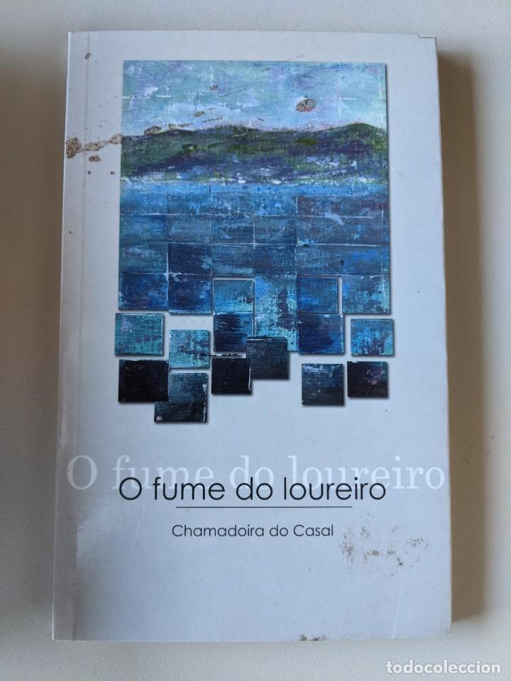 Second hand books: POESIA GALLEGO - O FUME DO LOUREIRO - CHAMADOIRA DO CASAL