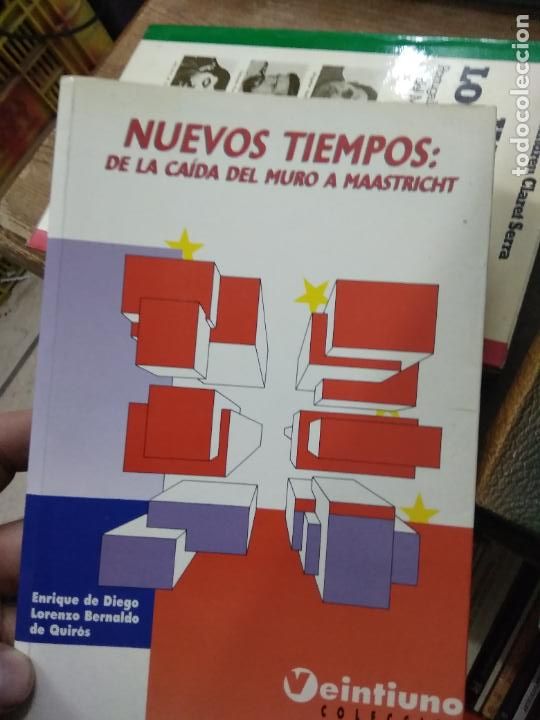 Libri di seconda mano: Nuevos tiempos de la ca&iacute;da del muro a Maastricht, Enrique de Diego, L. Bernaldo de Quir&oacute;s L.21489-66