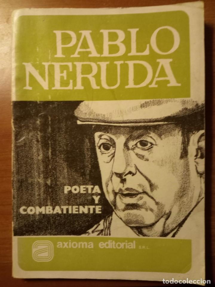 Libros de segunda mano: PABLO NERUDA, POETA Y COMBATIENTE, V. TKACHENKO - Foto 1