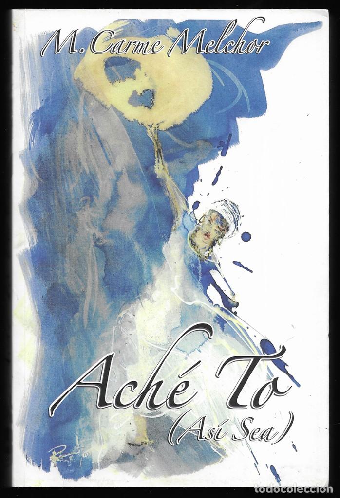 Libros de segunda mano: Ach&eacute; to (as&iacute; sea) Melchor, M.Carmen,