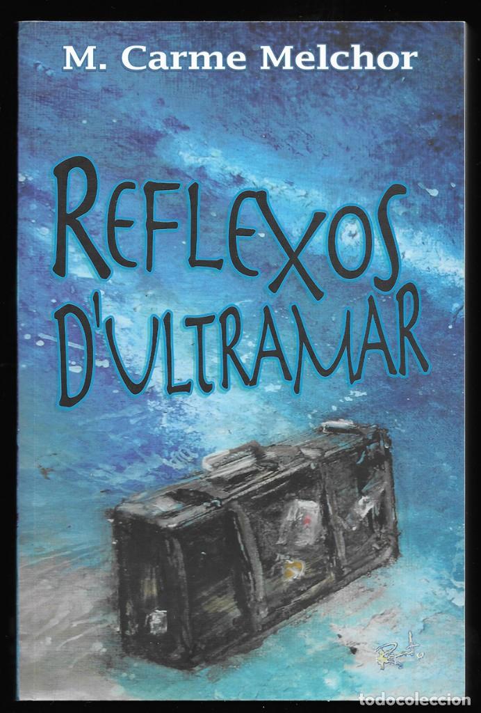 Libros de segunda mano: Reflexos d'Ultramar Melchor, M.Carmen,