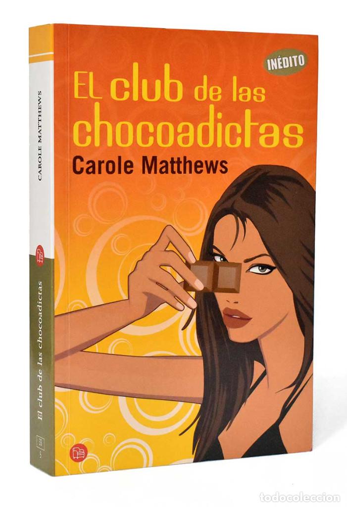 Libros de segunda mano: El club de las chocoadictas - Carole Matthews - Foto 1