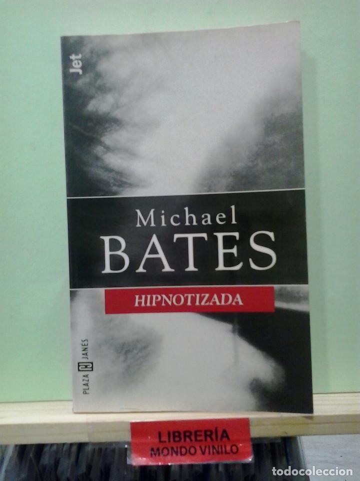 Libros de segunda mano: LMV - Hipnotizada. Michael Bates - Foto 1