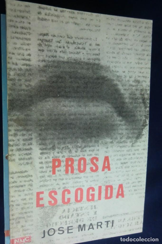 Libros de segunda mano: PROSA ESCOGIDA. JOS&Eacute; MART&Iacute;. - Foto 1