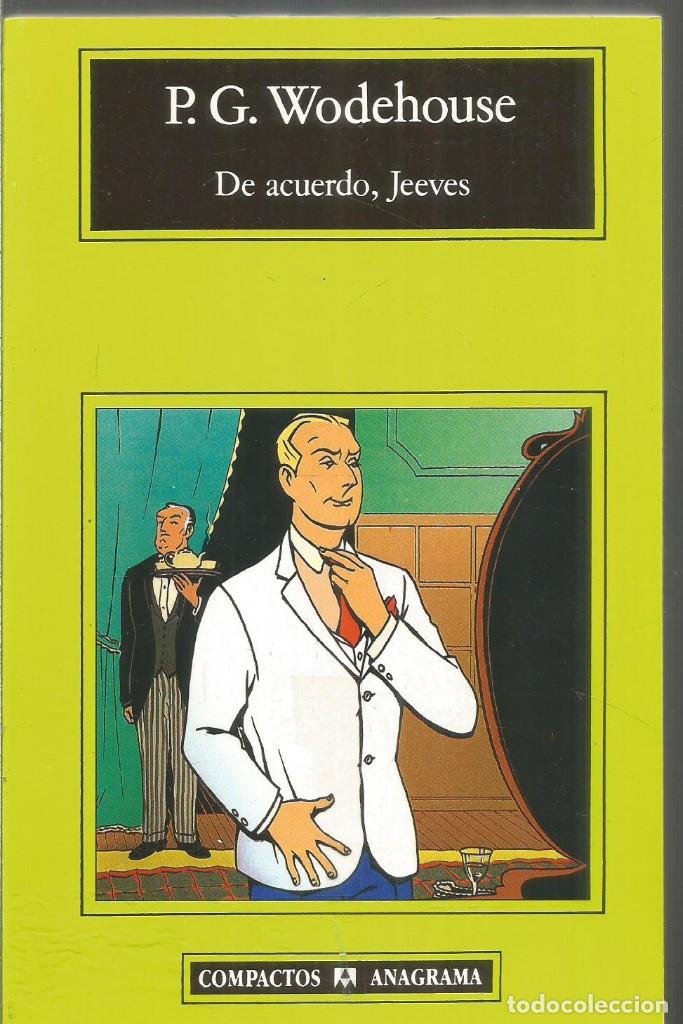 Libros de segunda mano: P.G. WODEHOUSE. DE ACUERDO, JEEVES. ANAGRAMA - Foto 1