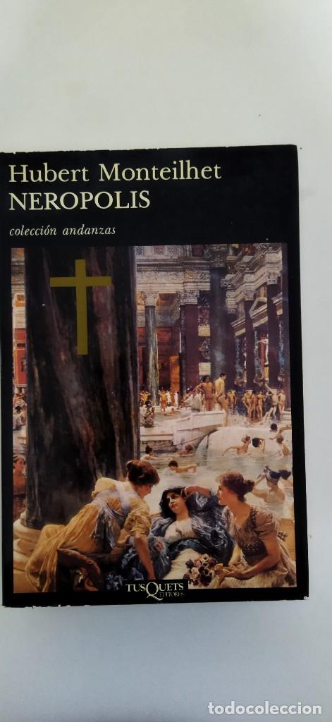 Libros de segunda mano: Neropolis.- Hubert Monteilhet .- Ed. Tusquets - Foto 1