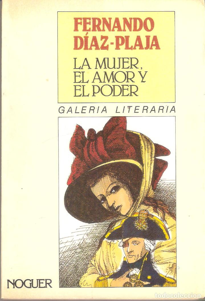 Libros de segunda mano: LA MUJER, EL AMOR Y EL PODER - FERNANDO D&Iacute;AZ-PLAJA - Foto 1