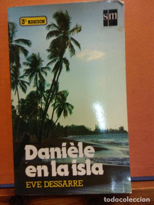 Libros de segunda mano: DANI&Egrave;LE EN LA ISLA. EVE DESSARRE. EDICIONES SM - Foto 1