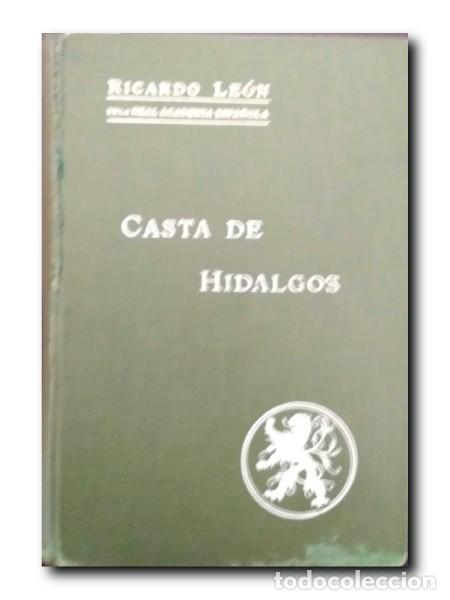 Libros de segunda mano: CASTA DE HIDALGOS. Le&oacute;n, Ricardo - Foto 1