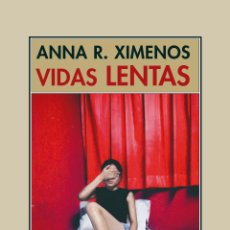 Libros de segunda mano: VIDAS LENTAS. ANNA R. XIMENOS