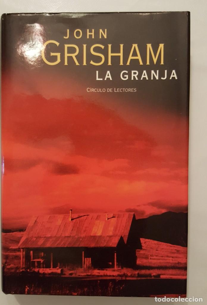 Libros de segunda mano: LIBRO LA GRANJA. JOHN GRISHAM - CON TAPAS DURAS - Foto 1