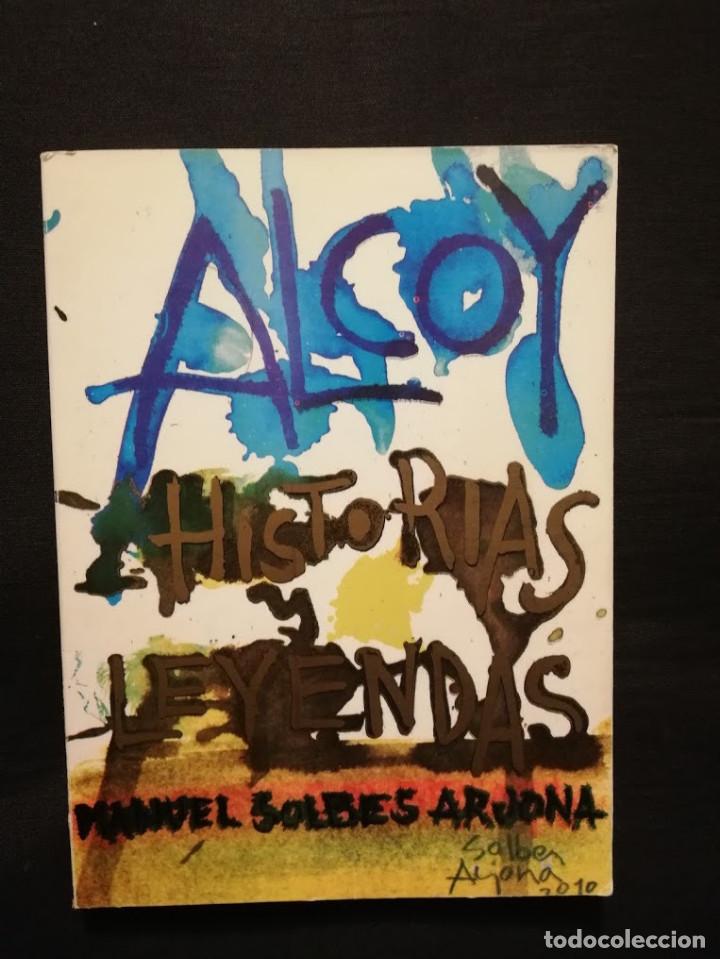 Libri di seconda mano: ALCOY HISTORIA Y LEYENDAS - MANUEL SOLBES ARJONA