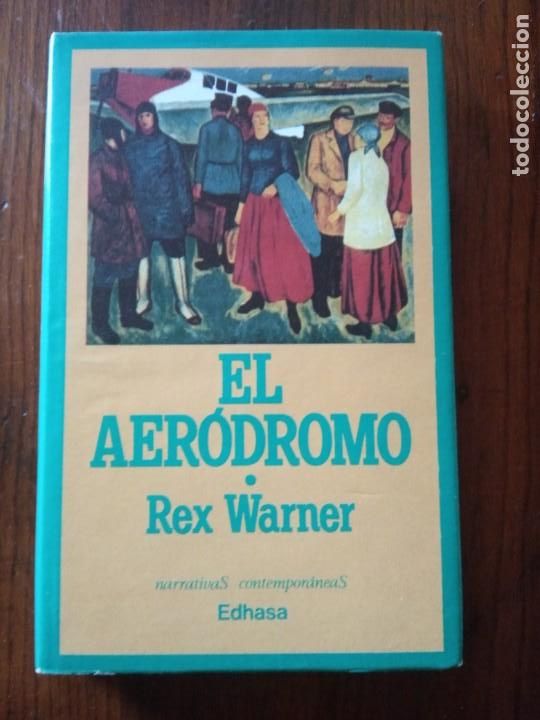 Libros de segunda mano: EL AERODROMO - REX WARNER. - Foto 1