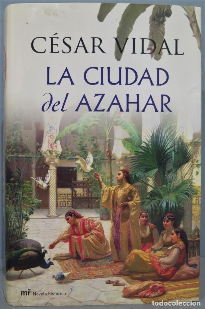 Libros de segunda mano: 2012.- LA CIUDAD DEL AZAHAR. CESAR VIDAL - Foto 1