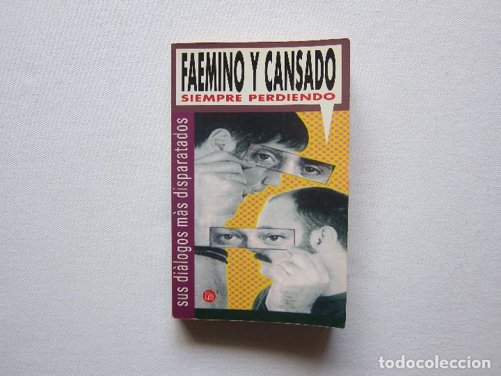 Libros de segunda mano: SIEMPRE PERDIENDO - FAEMINO Y CANSADO - Foto 1