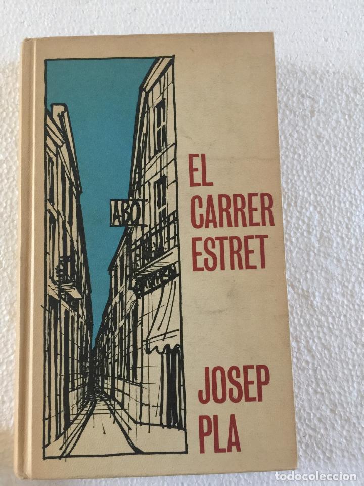 Libros de segunda mano: El carrer estret - Josep Pla - Foto 1